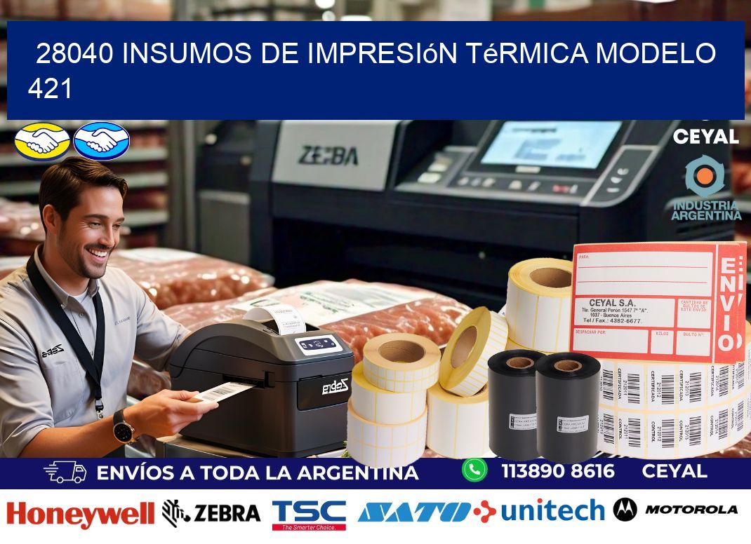28040 insumos de impresión térmica modelo 421