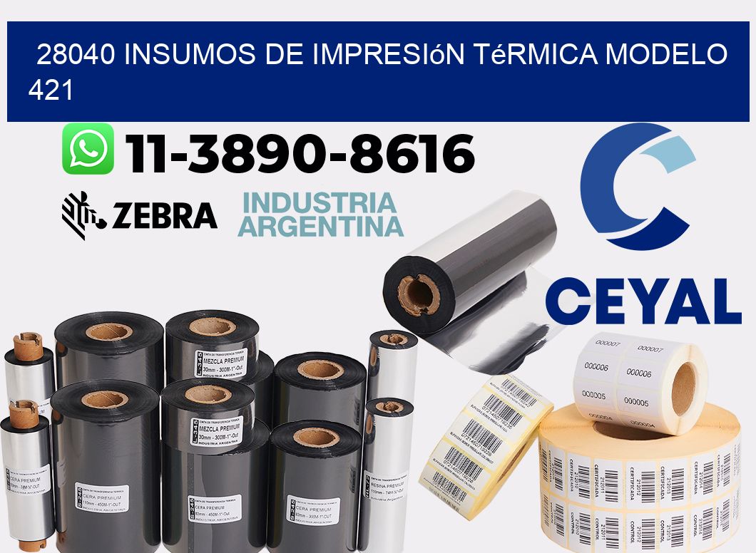 28040 insumos de impresión térmica modelo 421