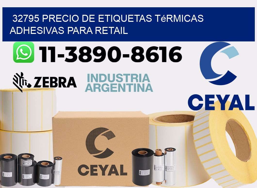 32795 precio de etiquetas térmicas adhesivas para retail