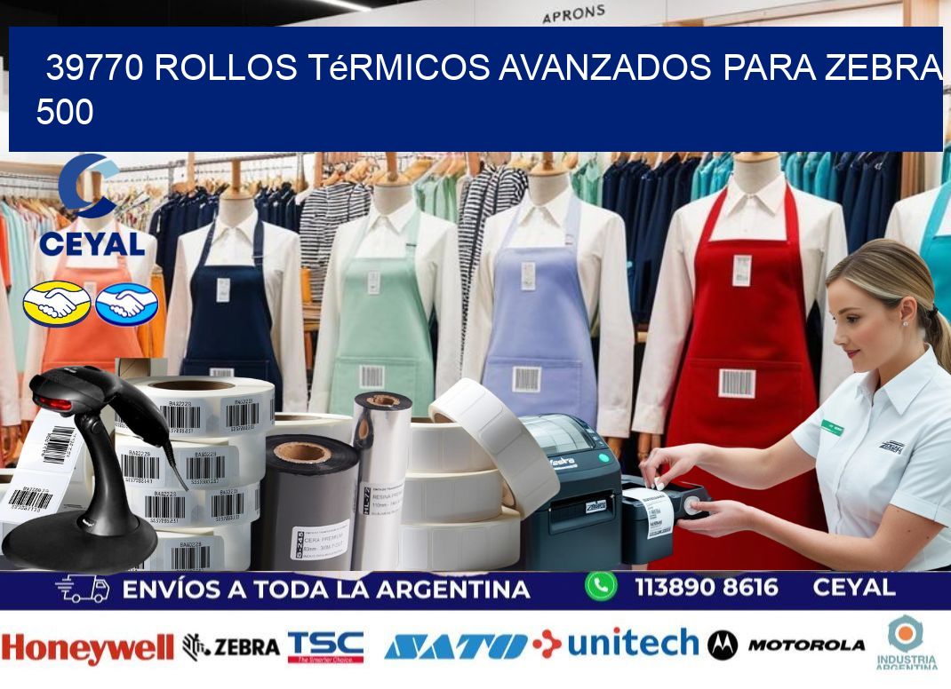 39770 rollos térmicos avanzados para zebra 500