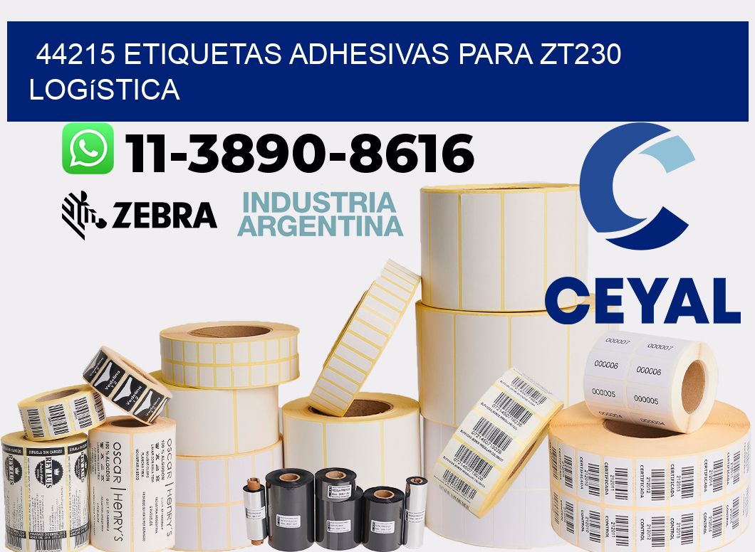 44215 etiquetas adhesivas para zt230 logística