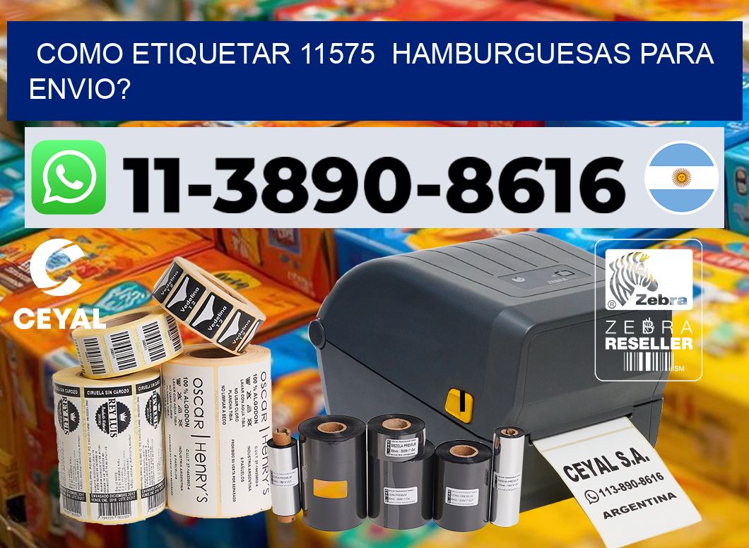 como etiquetar 11575  hamburguesas para envio?