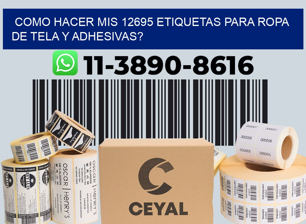 como hacer mis 12695 etiquetas para ropa de tela y adhesivas?
