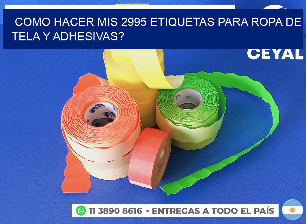 como hacer mis 2995 etiquetas para ropa de tela y adhesivas?