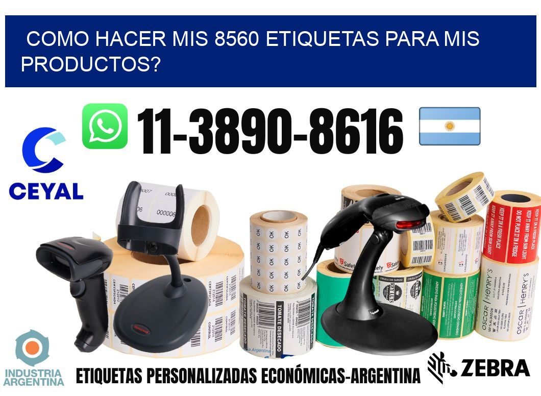 como hacer mis 8560 etiquetas para mis productos?