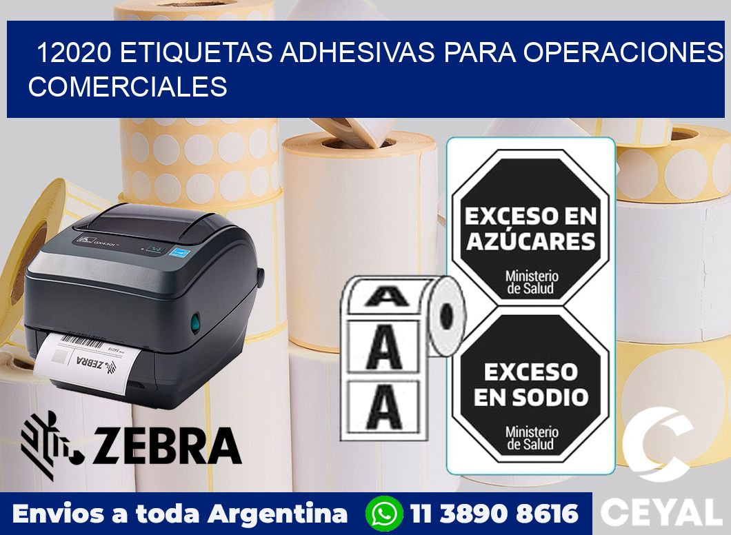12020 Etiquetas adhesivas para operaciones comerciales