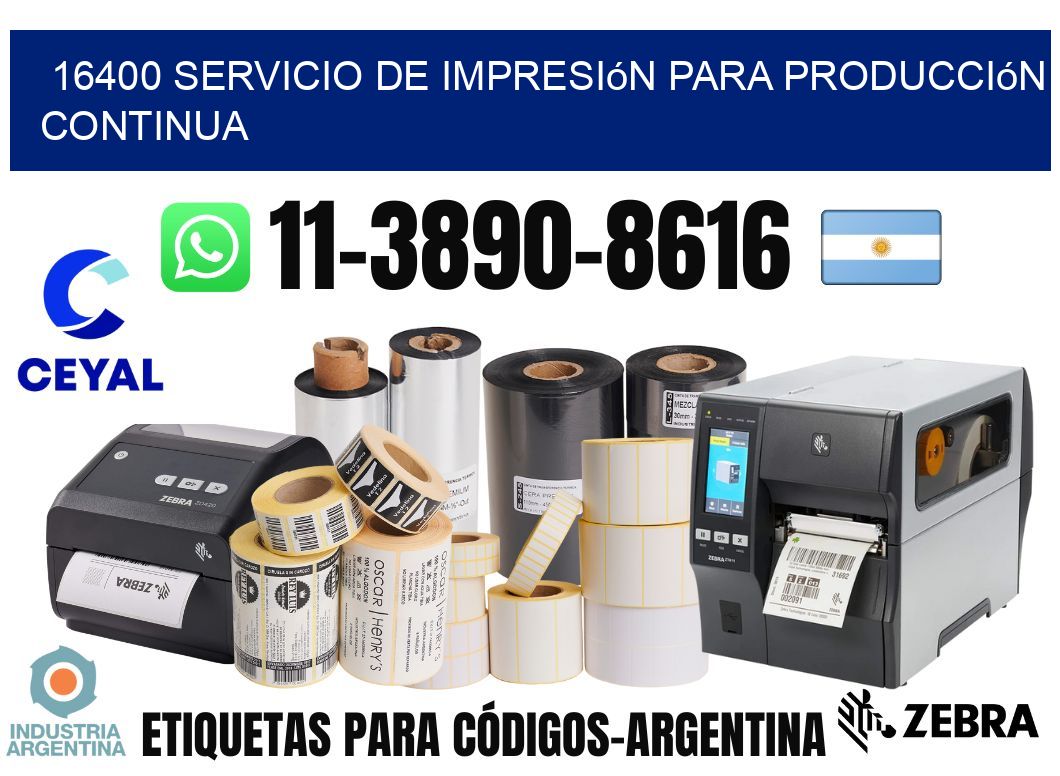 16400 Servicio de impresión para producción continua