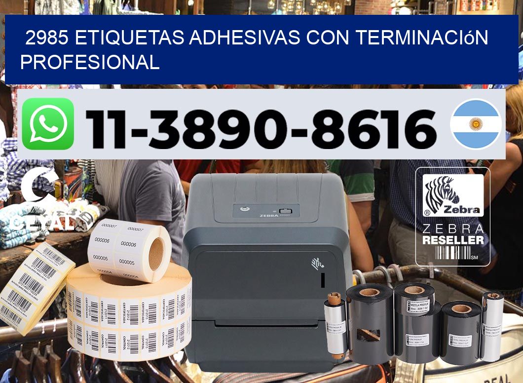 2985 Etiquetas adhesivas con terminación profesional