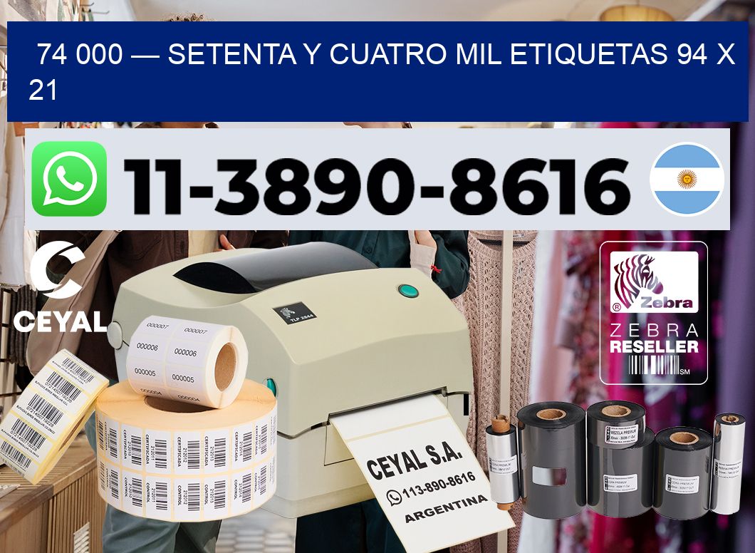 74 000 — setenta y cuatro mil etiquetas 94 x 21