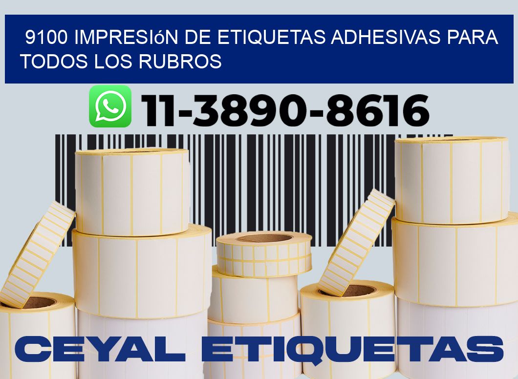 9100 Impresión de etiquetas adhesivas para todos los rubros