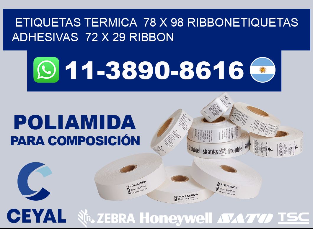 Etiquetas termica  78 x 98 ribbonEtiquetas adhesivas  72 x 29 ribbon