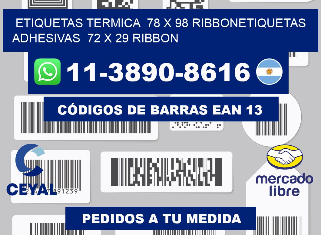 Etiquetas termica  78 x 98 ribbonEtiquetas adhesivas  72 x 29 ribbon