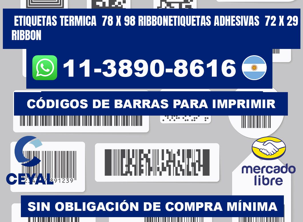 Etiquetas termica  78 x 98 ribbonEtiquetas adhesivas  72 x 29 ribbon