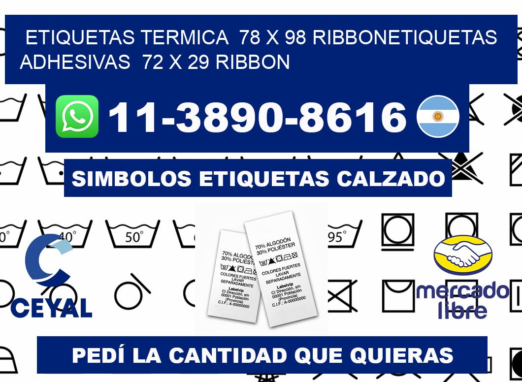 Etiquetas termica  78 x 98 ribbonEtiquetas adhesivas  72 x 29 ribbon