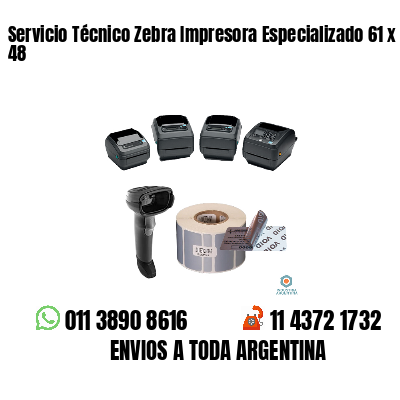 Servicio Técnico Zebra Impresora Especializado 61 x 48