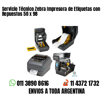 Servicio Técnico Zebra Impresora de Etiquetas con Repuestos 50 x 98