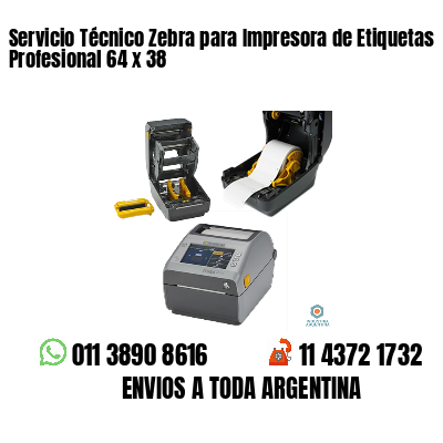 Servicio Técnico Zebra para Impresora de Etiquetas Profesional 64 x 38
