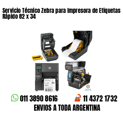 Servicio Técnico Zebra para Impresora de Etiquetas Rápido 82 x 34