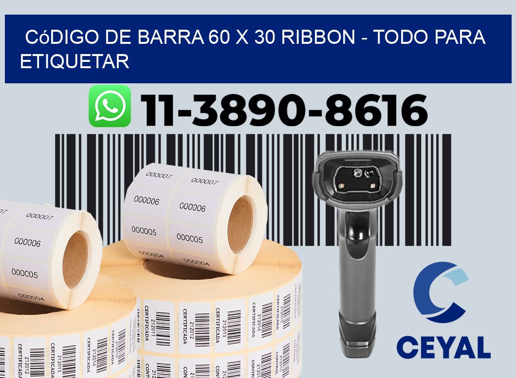 código de barra 60 x 30 ribbon - Todo para Etiquetar