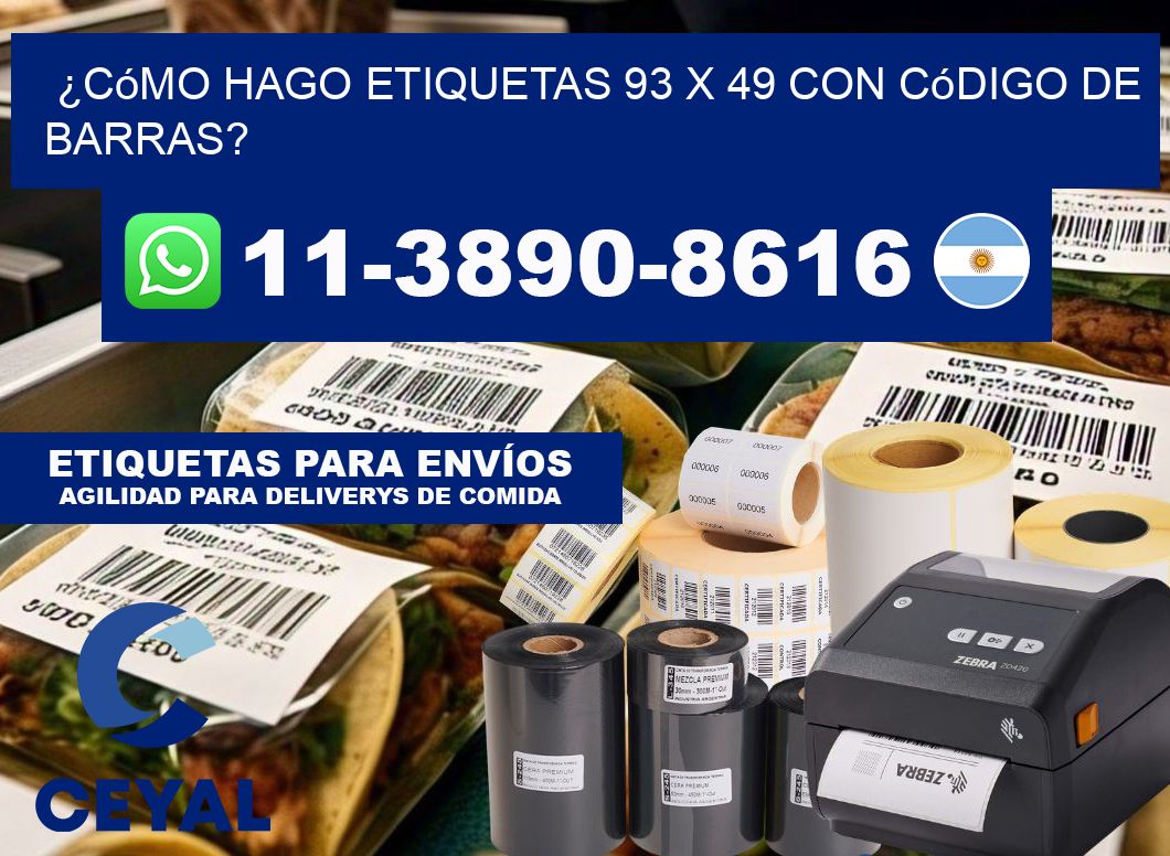¿Cómo hago etiquetas 93 x 49 con código de barras?