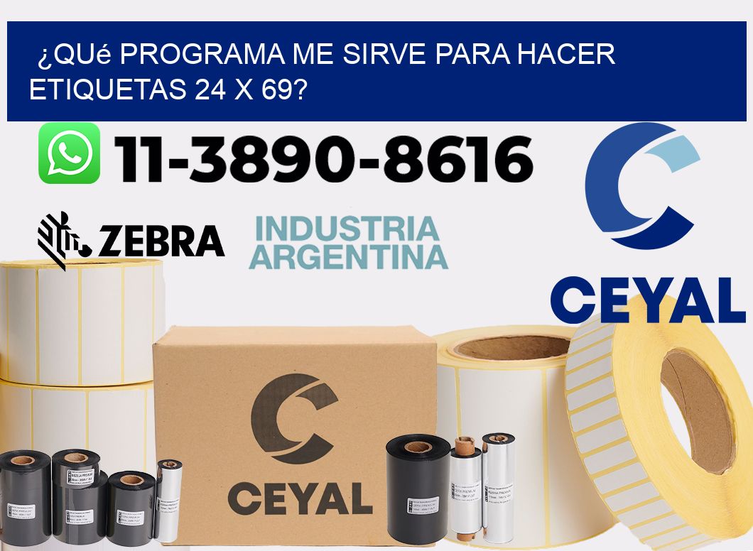 ¿Qué programa me sirve para hacer etiquetas 24 x 69?
