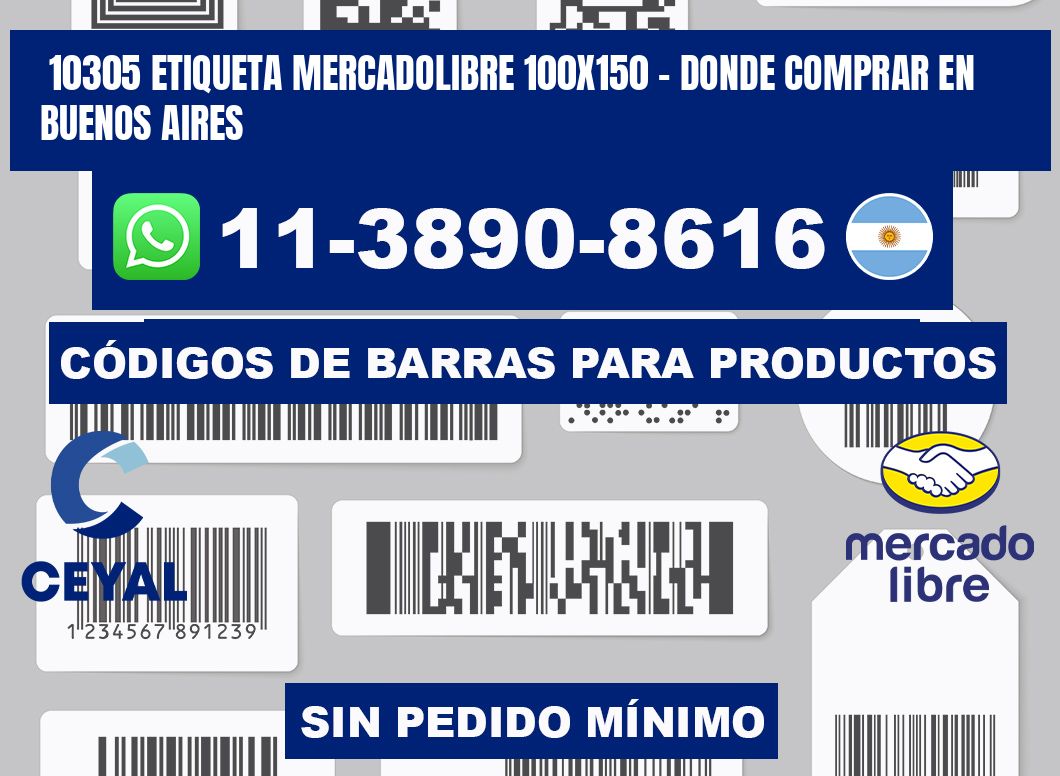 10305 etiqueta MercadoLibre 100x150 - Donde Comprar en Buenos Aires