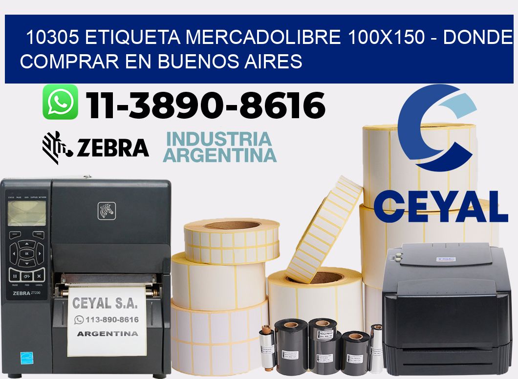 10305 etiqueta MercadoLibre 100x150 - Donde Comprar en Buenos Aires