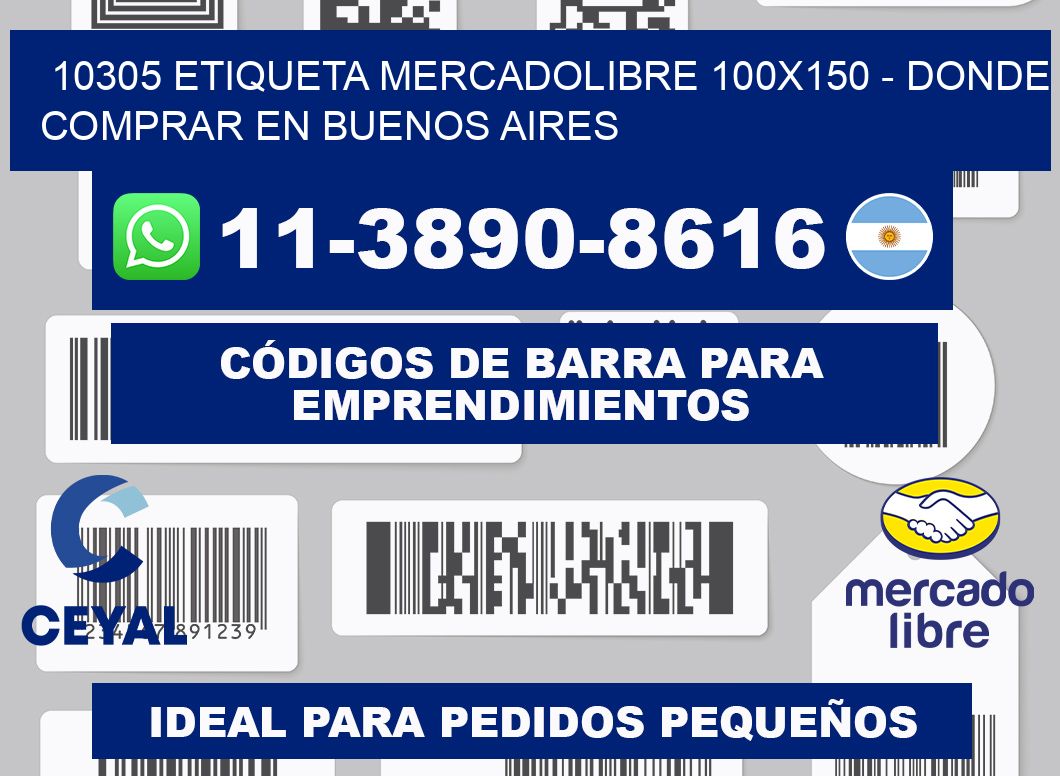 10305 etiqueta MercadoLibre 100x150 - Donde Comprar en Buenos Aires