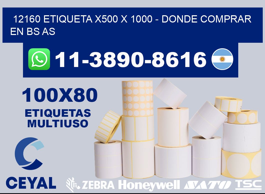 12160 etiqueta x500 x 1000 - Donde Comprar en bs as