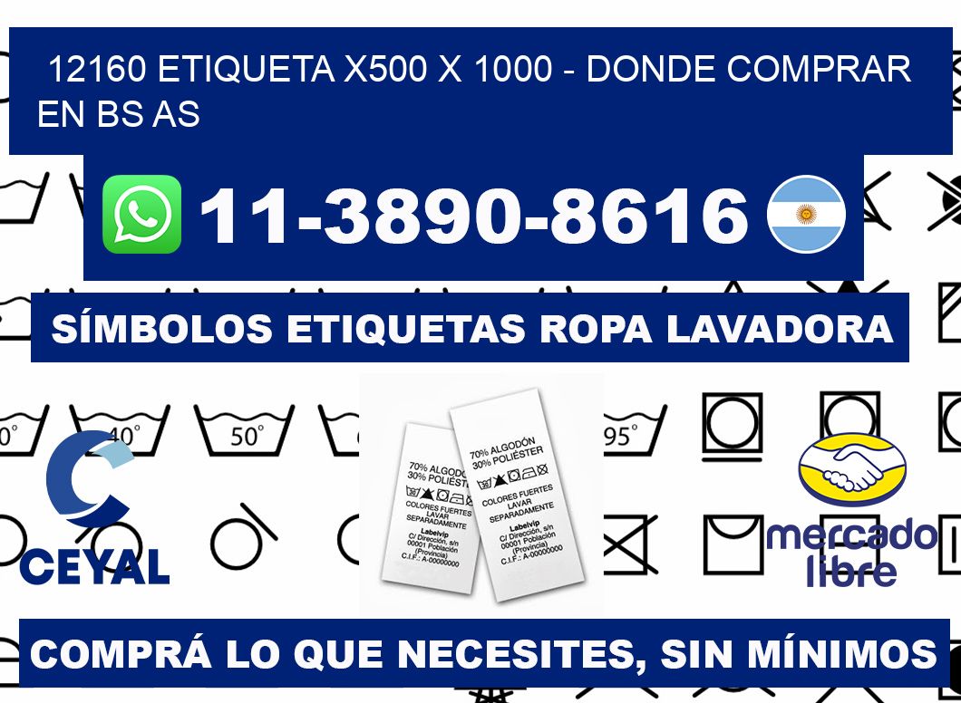 12160 etiqueta x500 x 1000 - Donde Comprar en bs as
