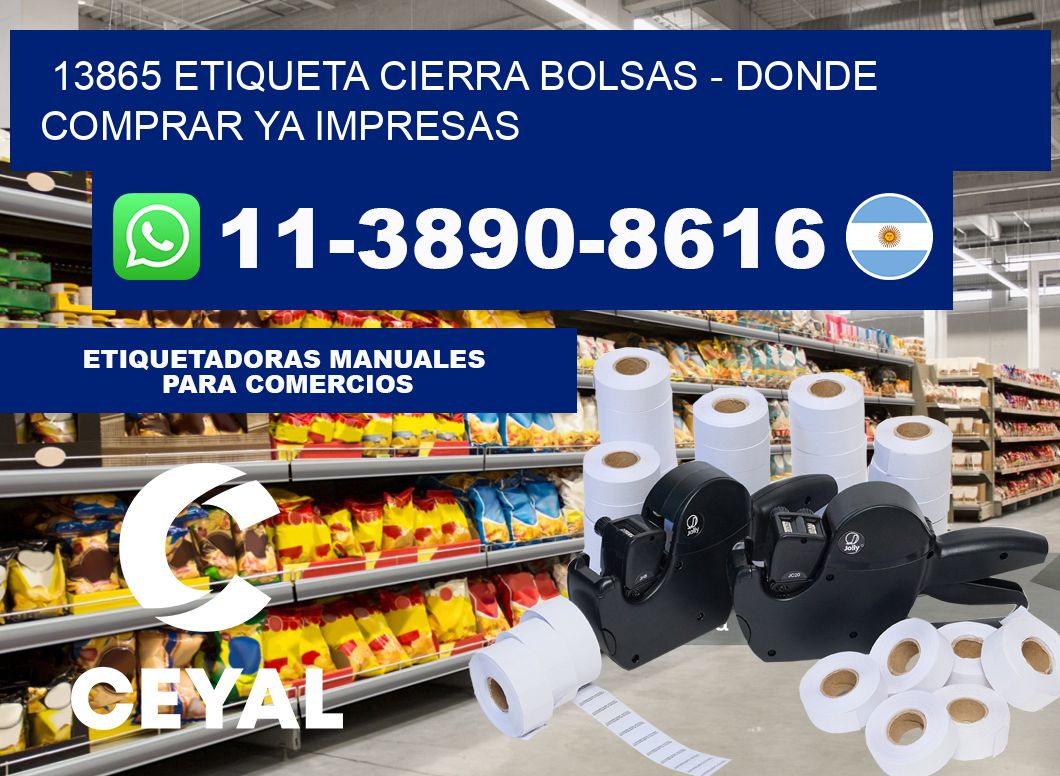 13865 etiqueta Cierra Bolsas - Donde Comprar ya impresas