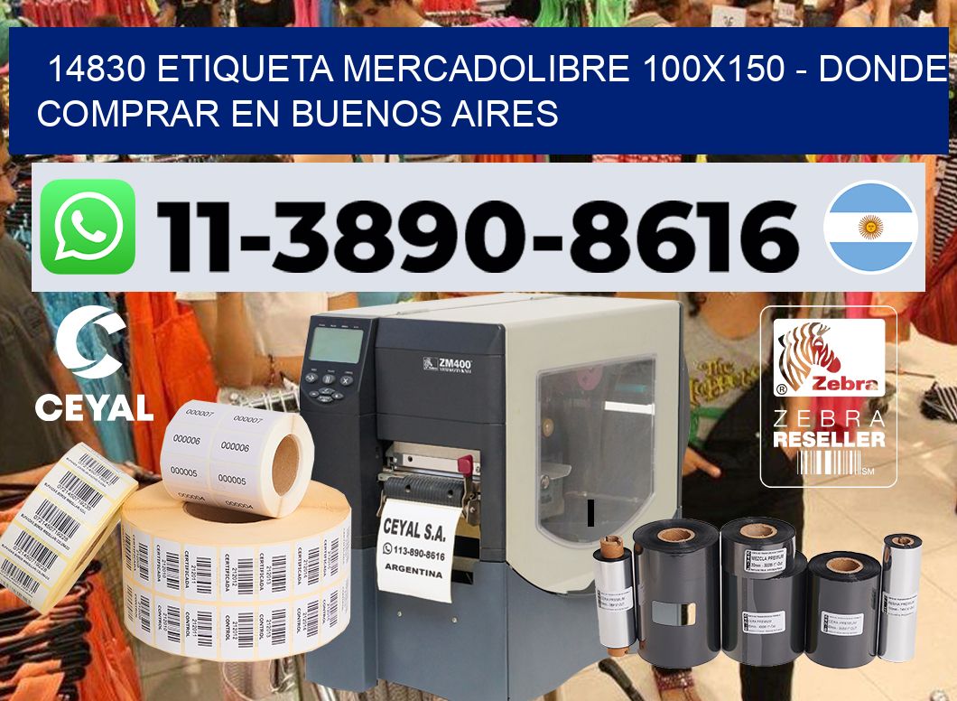 14830 etiqueta MercadoLibre 100×150 – Donde Comprar en Buenos Aires