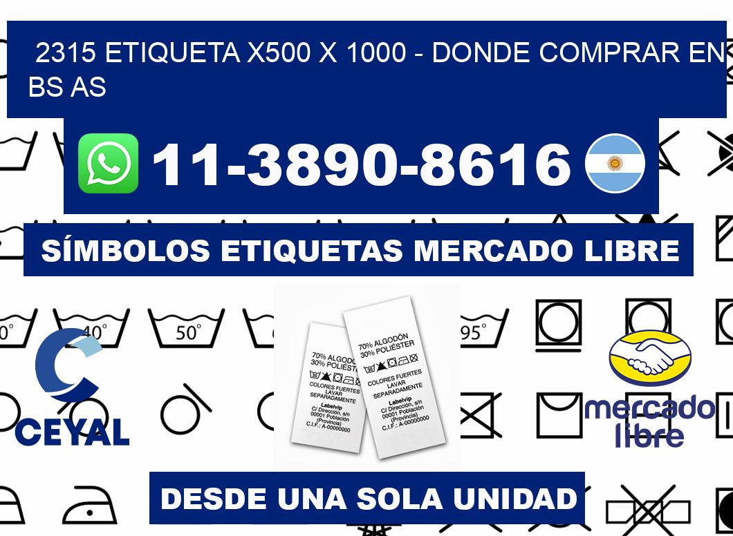2315 etiqueta x500 x 1000 - Donde Comprar en bs as