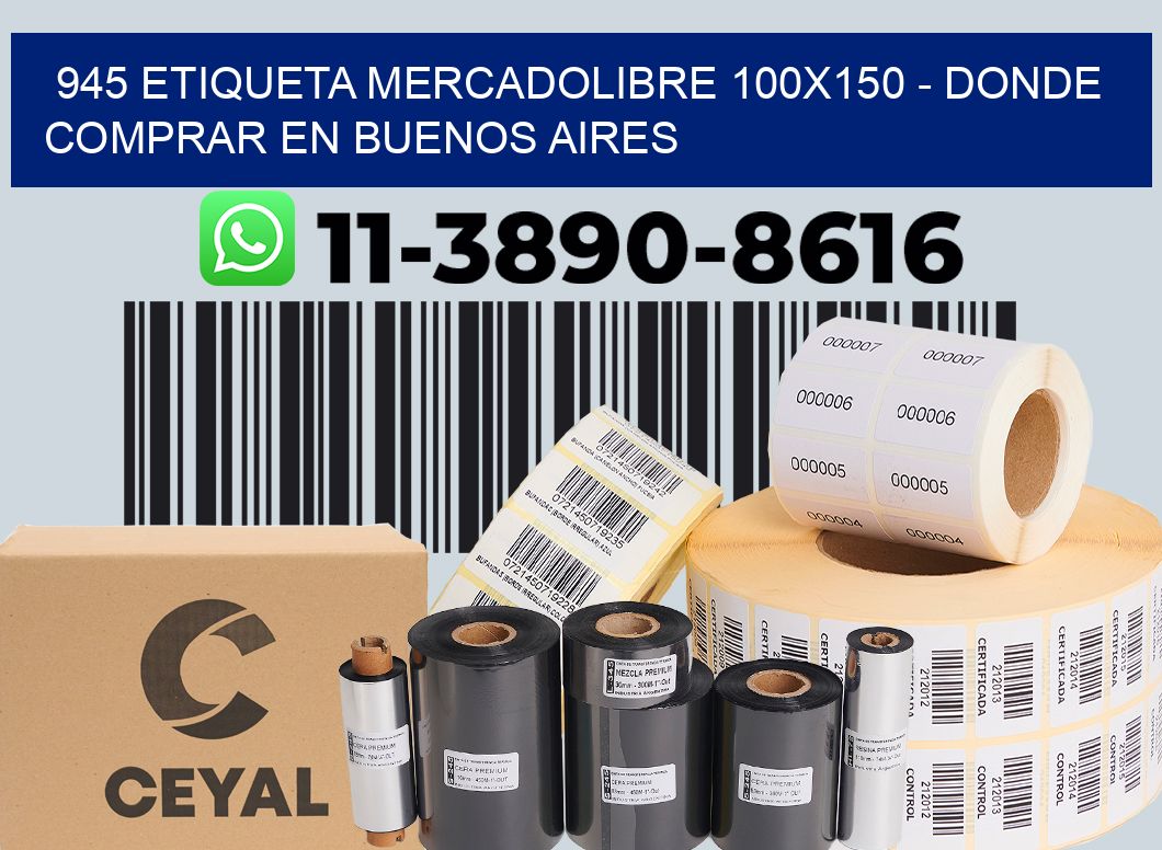 945 etiqueta MercadoLibre 100x150 - Donde Comprar en Buenos Aires