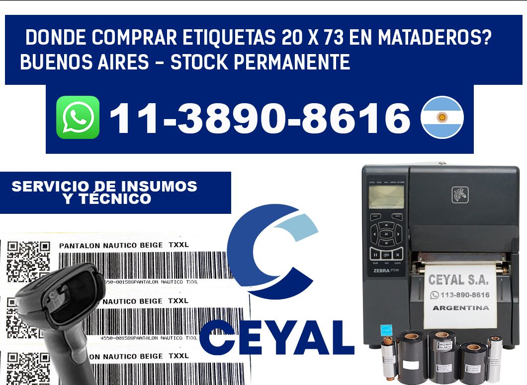 Donde Comprar etiquetas 20 x 73 en MATADEROS? Buenos Aires - Stock permanente