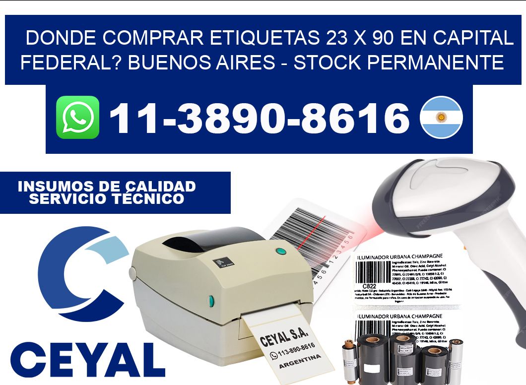 Donde Comprar etiquetas 23 x 90 en CAPITAL FEDERAL? Buenos Aires - Stock permanente