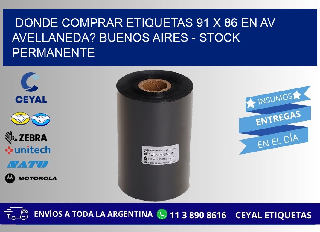 Donde Comprar etiquetas 91 x 86 en AV AVELLANEDA? Buenos Aires - Stock permanente