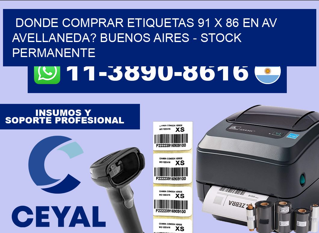 Donde Comprar etiquetas 91 x 86 en AV AVELLANEDA? Buenos Aires – Stock permanente