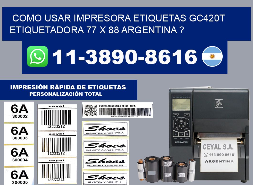 como usar impresora etiquetas gc420t etiquetadora 77 x 88 argentina ?