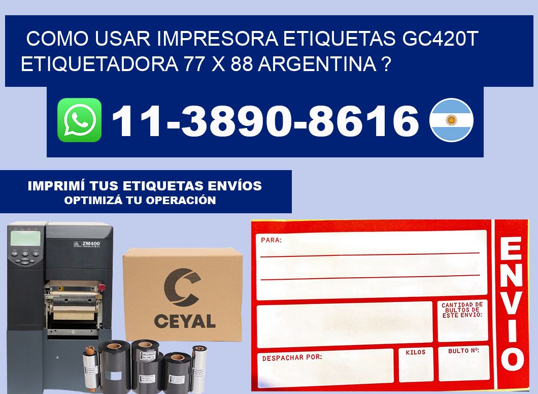 como usar impresora etiquetas gc420t etiquetadora 77 x 88 argentina ?