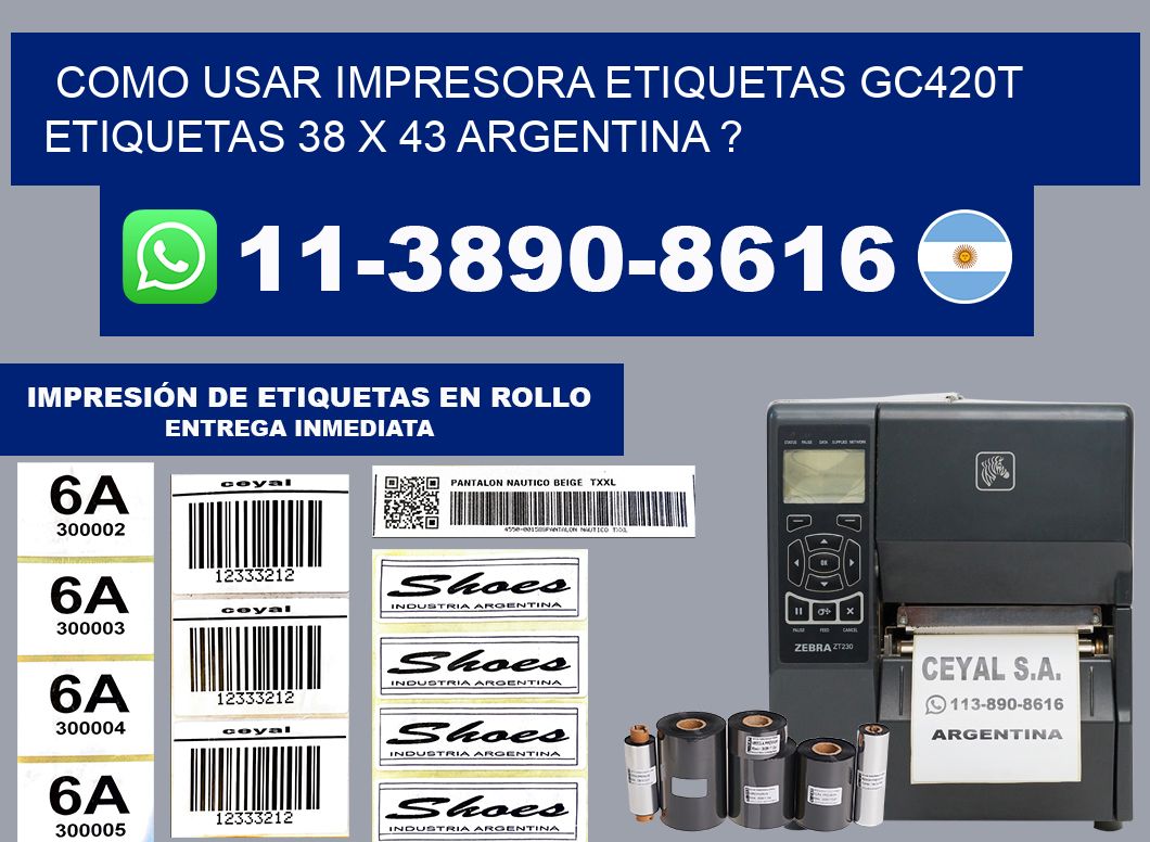 como usar impresora etiquetas gc420t etiquetas 38 x 43 argentina ?