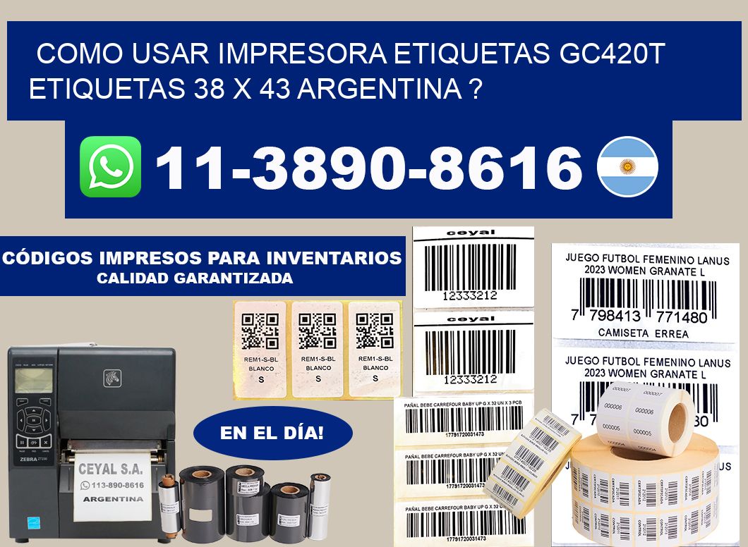 como usar impresora etiquetas gc420t etiquetas 38 x 43 argentina ?