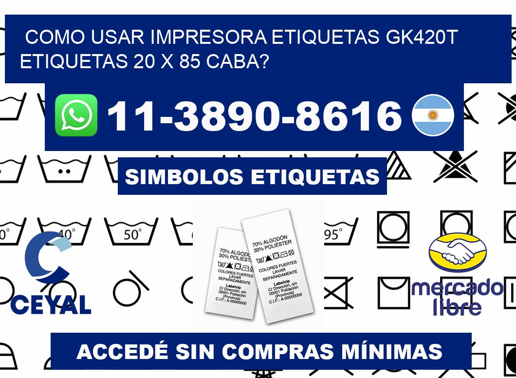como usar impresora etiquetas gk420t etiquetas 20 x 85 CABA?