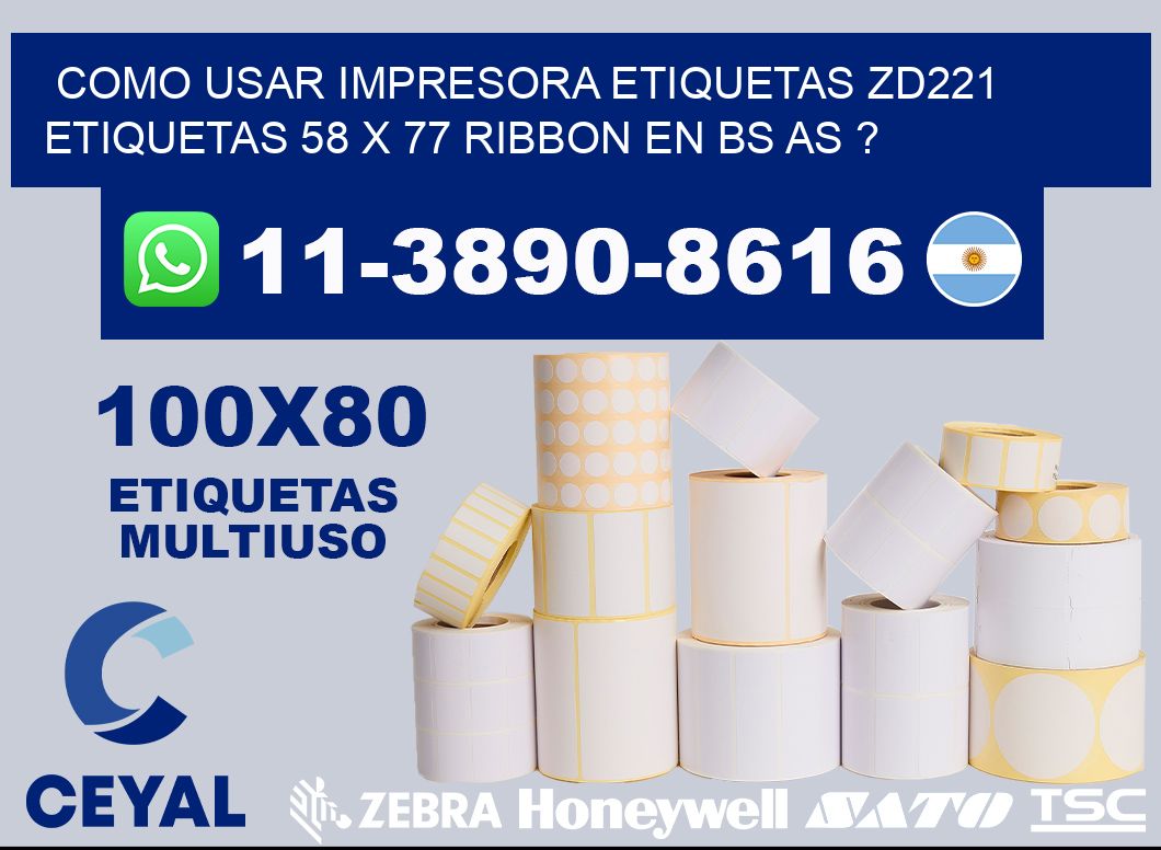 como usar impresora etiquetas zd221 etiquetas 58 x 77 ribbon en BS AS ?