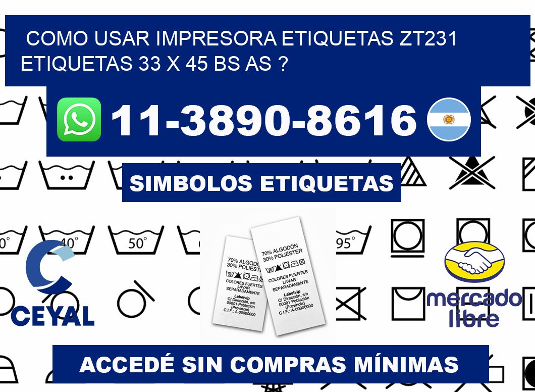 como usar impresora etiquetas zt231 etiquetas 33 x 45 BS AS ?