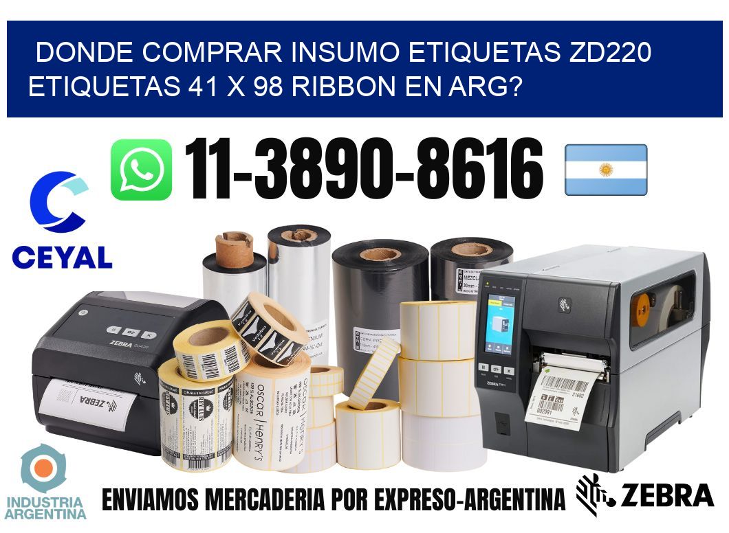 donde comprar insumo etiquetas zd220 etiquetas 41 x 98 ribbon en ARG?