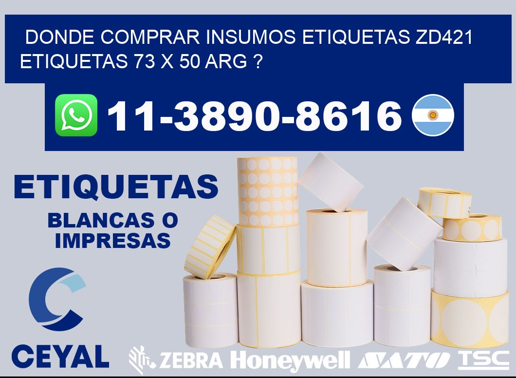 donde comprar insumos etiquetas zd421 etiquetas 73 x 50 ARG ?