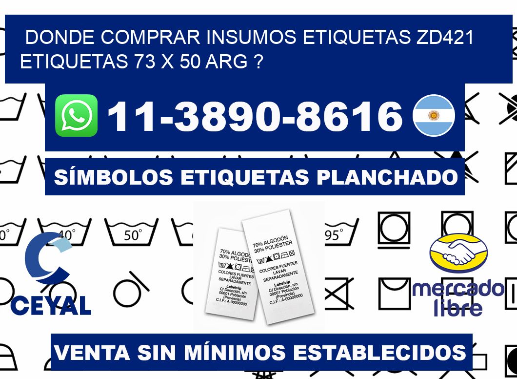 donde comprar insumos etiquetas zd421 etiquetas 73 x 50 ARG ?
