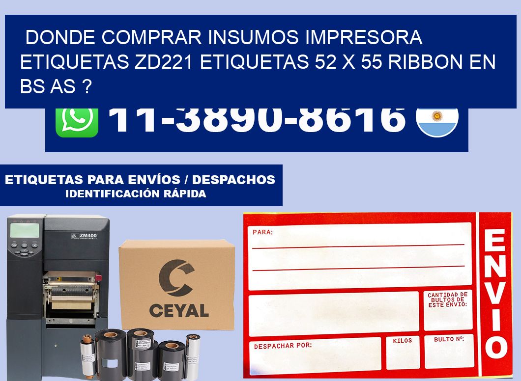 donde comprar insumos impresora etiquetas zd221 etiquetas 52 x 55 ribbon en BS AS ?