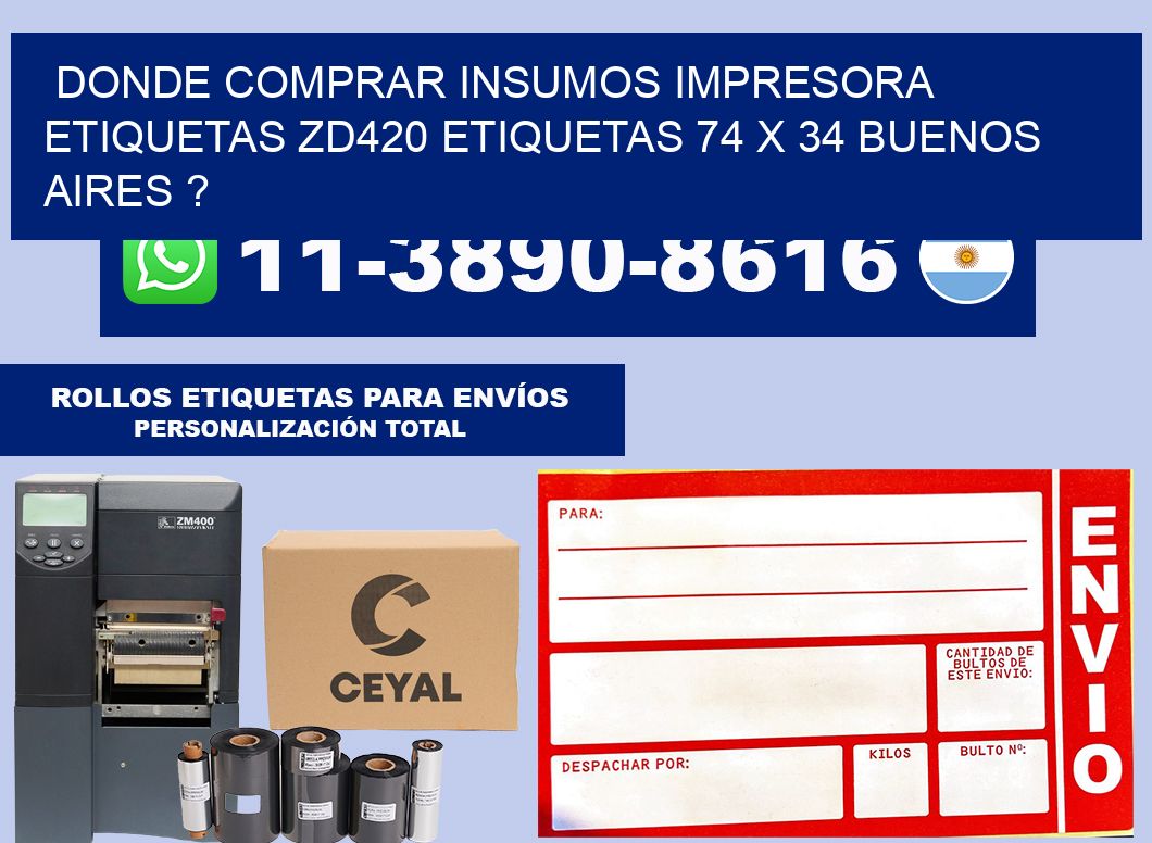 donde comprar insumos impresora etiquetas zd420 etiquetas 74 x 34 Buenos Aires ?